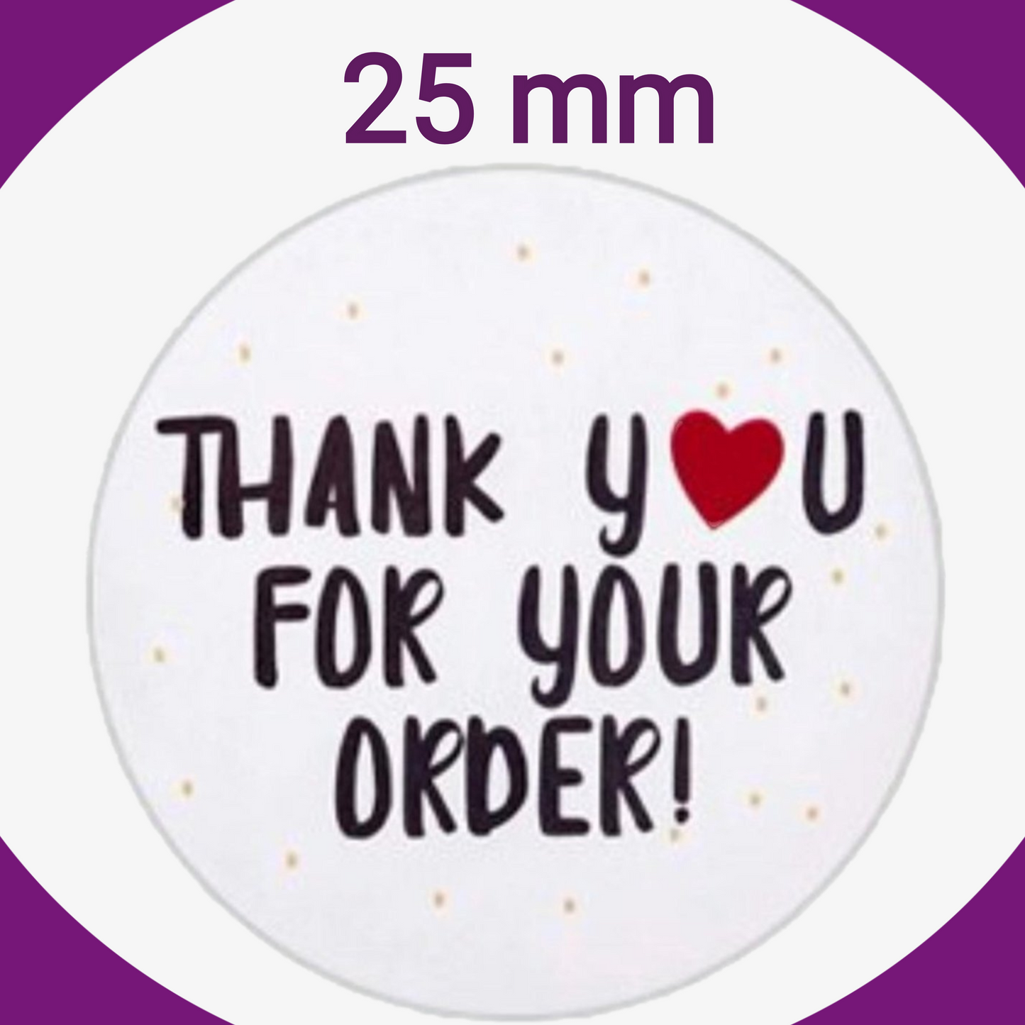 500 Sluitstickers-25 mm-Stickers-Thank You For Your Order-500 Stickers op Rol